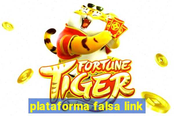 plataforma falsa link